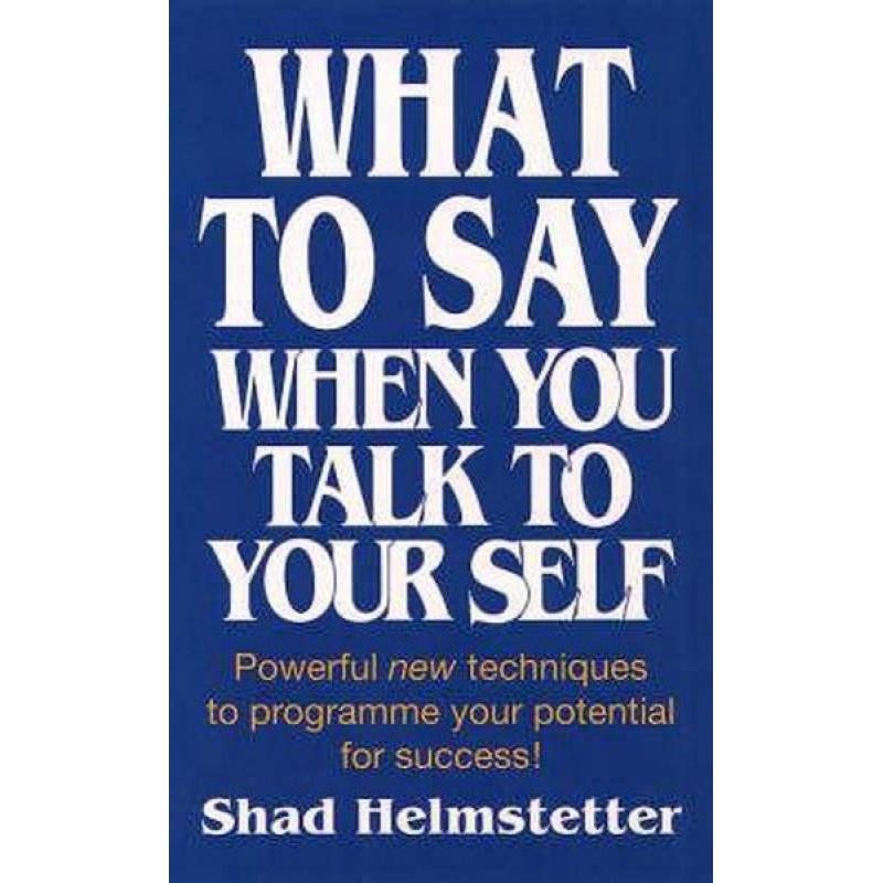 What to Say When You Talk to Yourself