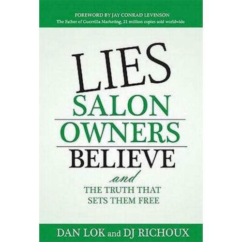 Lies Salon Owners Believe: And the Truth That Sets Them Free