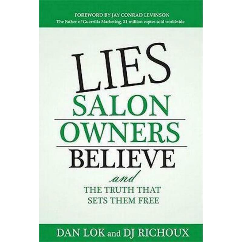 Lies Salon Owners Believe: And the Truth That Sets Them Free