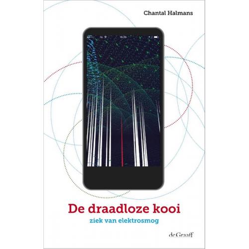 De draadloze kooi : ziek van elektrosmog