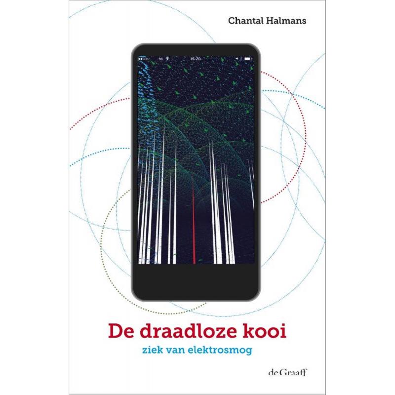 De draadloze kooi : ziek van elektrosmog