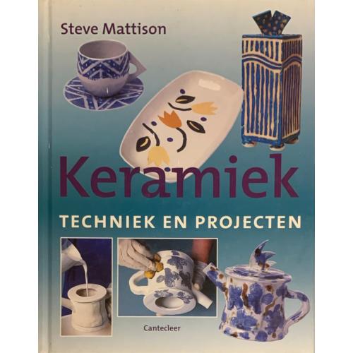 Keramiek techniek en projecten – Steve Mattison
