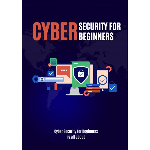 Cyber Security for Beginners to Master