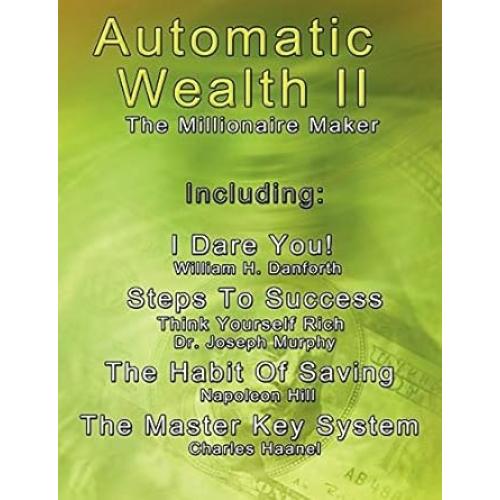 Automatic Wealth II: The Millionaire Maker